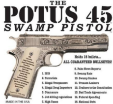 The POTUS 45 Swamp Pistol